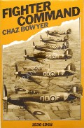 Fighter Command 1936 - 1968 by BOWYER, Chaz 